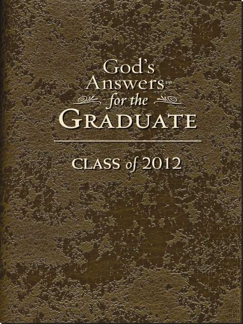 God's Answers for the Graduate: Class of 2012