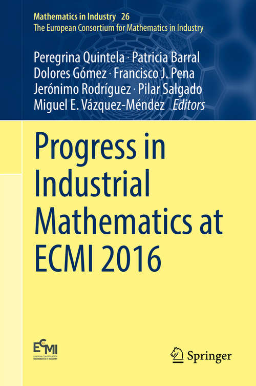Progress in Industrial Mathematics at ECMI 2016 (Mathematics In Industry Ser. #26)