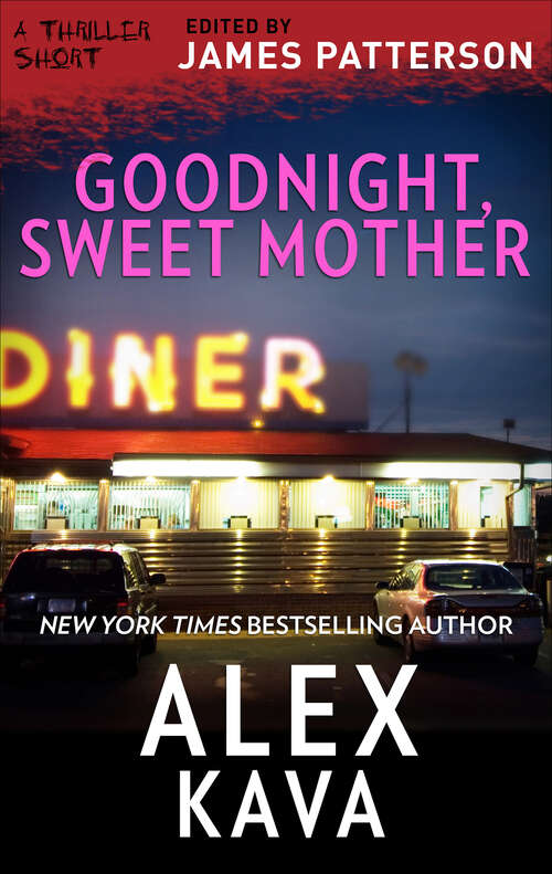 Book cover of Goodnight, Sweet Mother (The Thriller Shorts #1)