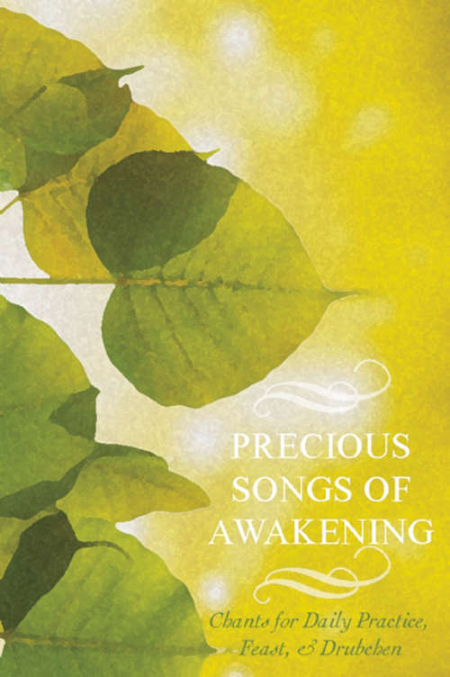 Book cover of Precious Songs of Awakening: Chants For Daily Practice, Feast, and Drubchen