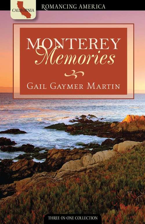 Monterey Memories (Romancing America)
