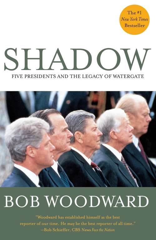 Book cover of Shadow: Five Presidents and the Legacy of Watergate