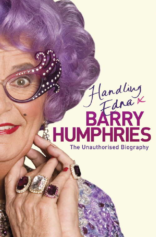 Book cover of Handling Edna: The Unauthorised Biography