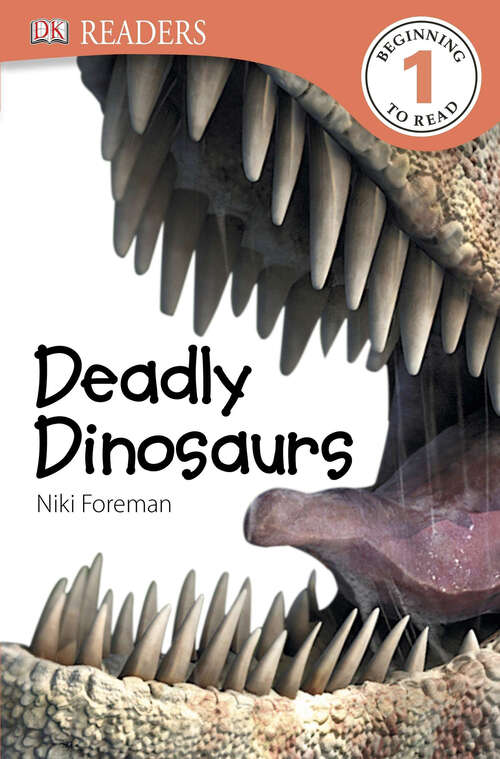 Book cover of DK Readers L1: Deadly Dinosaurs (DK Readers Level 1)