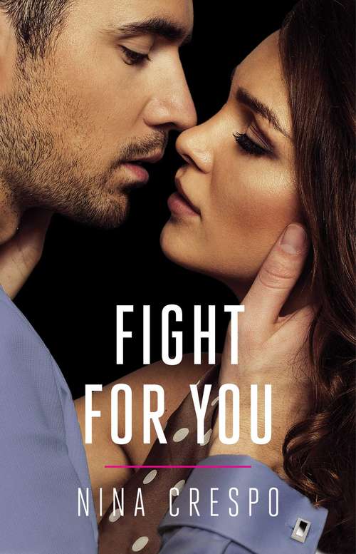 Fight for You (The Kingman Brothers #2)