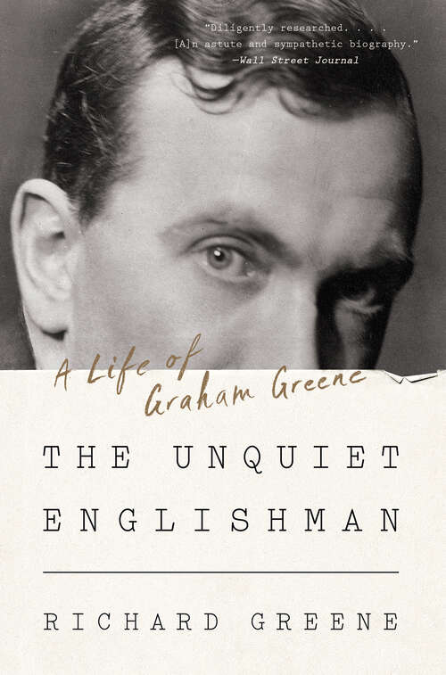 Book cover of The Unquiet Englishman: A Life Of Graham Greene
