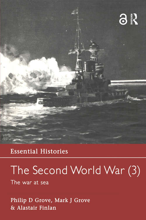 The Second World War, Vol. 3: The War at Sea (Essential Histories)