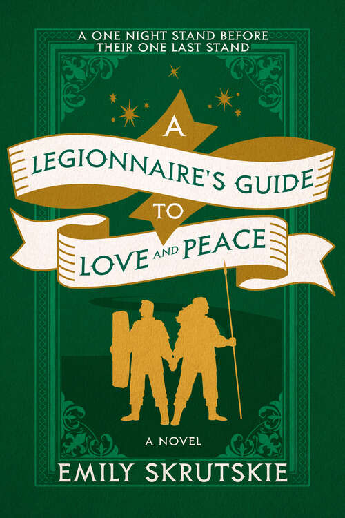 Book cover of A Legionnaire's Guide to Love and Peace: A Novel