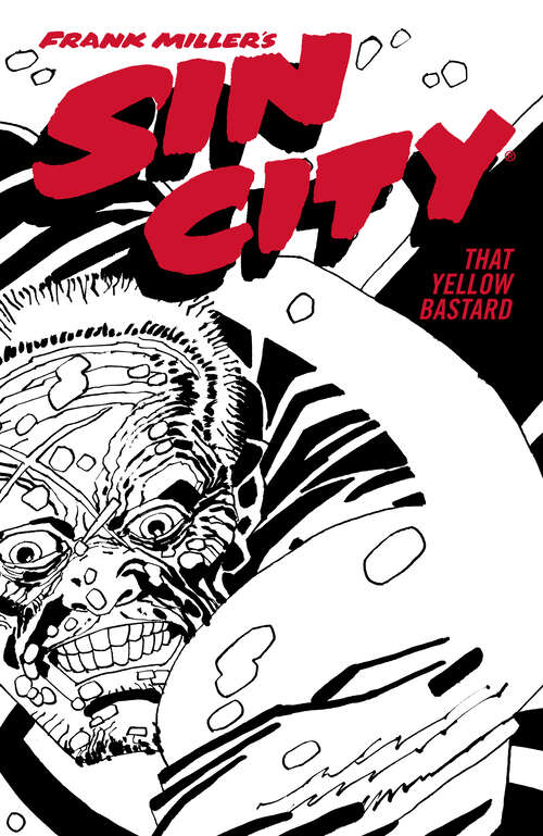 Book cover of Frank Miller's Sin City Volume 4: That Yellow Bastard (Fourth Edition)