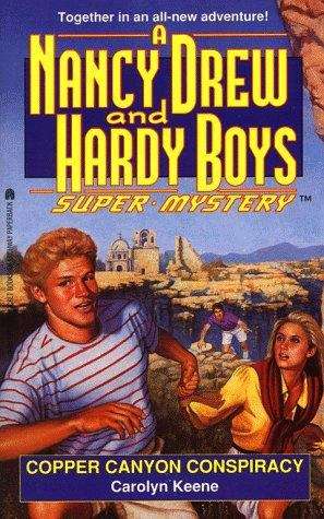 Book cover of Copper Canyon Conspiracy (Nancy Drew & Hardy Boys SuperMystery #21)