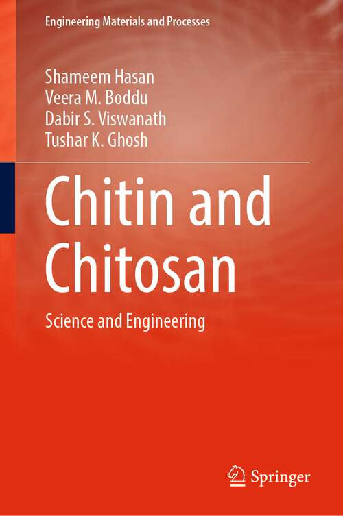 Chitin and Chitosan: Science and Engineering (Engineering Materials and Processes)