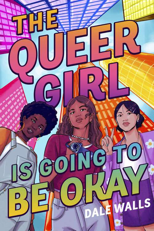 Book cover of The Queer Girl is Going to Be Okay