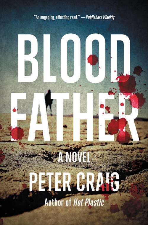 Book cover of Blood Father: A Novel