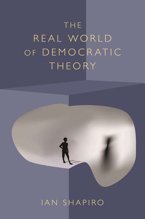 Book cover of The Real World of Democratic Theory