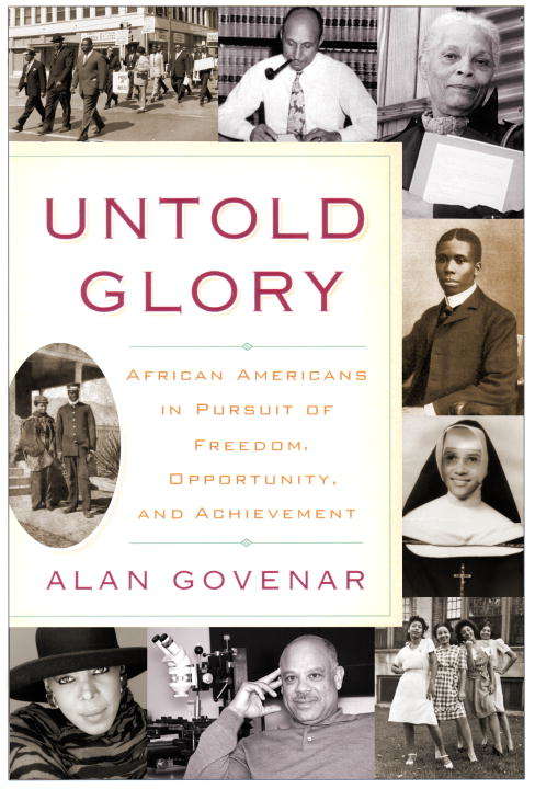 Book cover of Untold Glory: African Americans in Pursuit of Freedom, Opportunity, and Achievement