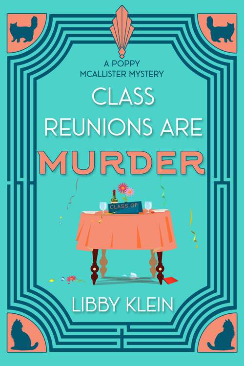 Book cover of Class Reunions Are Murder (A Poppy McAllister Mystery #1)
