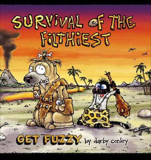 Book cover of Survival of the Filthiest: A Get Fuzzy Collection (Get Fuzzy #17)
