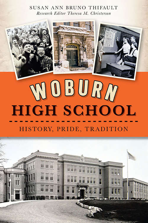 Woburn High School: History, Pride, Tradition (Landmarks)