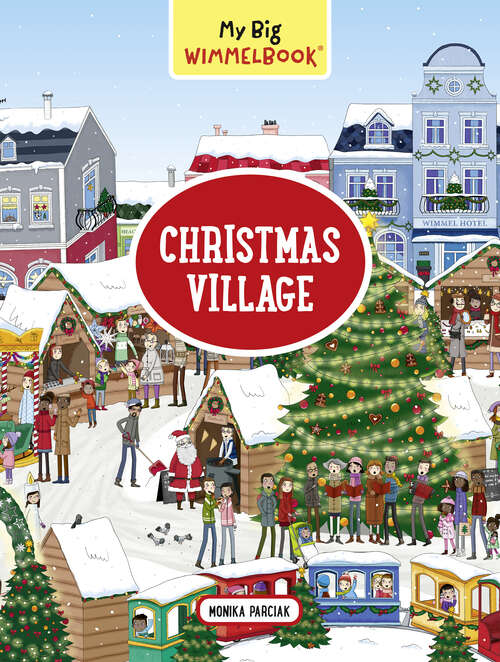 Book cover of My Big Wimmelbook® - Christmas Village: A Look-and-find Book (kids Tell The Story) (My Big Wimmelbooks #0)