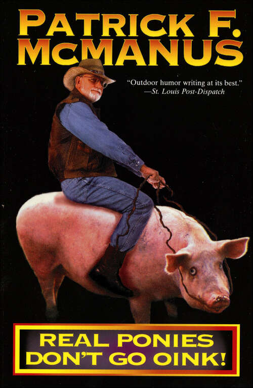 Book cover of Real Ponies Don't Go Oink!
