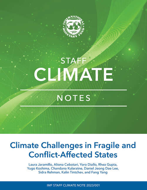 Book cover of Climate Challenges in Fragile and Conflict-Affected States (Staff Climate Notes Ser.)