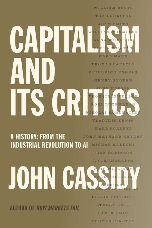 Book cover of Capitalism and Its Critics: A History: From the Industrial Revolution to AI