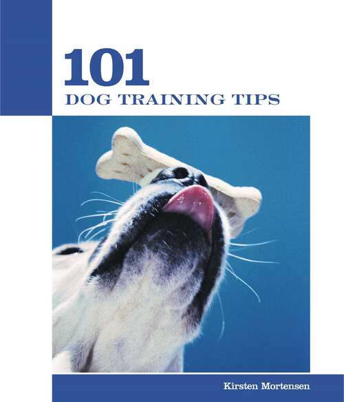 Book cover of 101 Dog Training Tips (101 Tips)