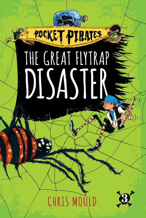 Book cover of The Great Flytrap Disaster: The Great Cheese Robbery; The Great Drain Escape; The Great Flytrap Disaster; The Great Treasure Hunt (Pocket Pirates #3)