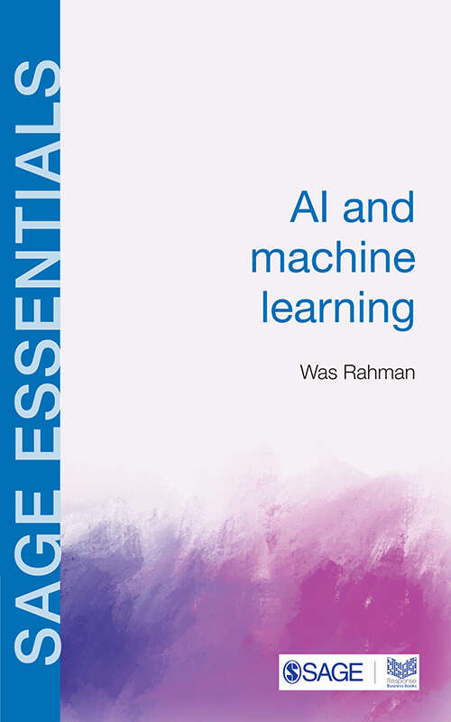 Book cover of AI and Machine Learning (First Edition) (SAGE Essentials)