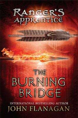 Book cover of The Burning Bridge (Ranger's Apprentice 2)