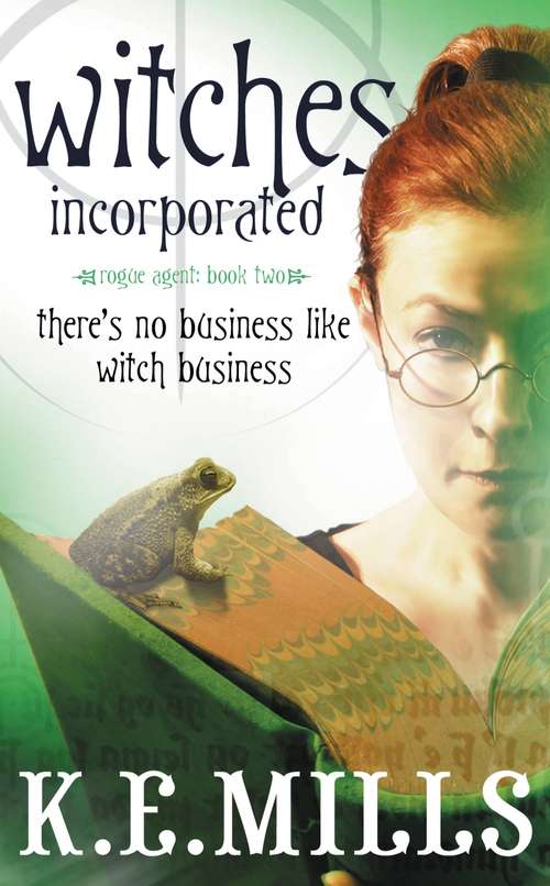 Book cover of Witches Incorporated (Rogue Agent #2)