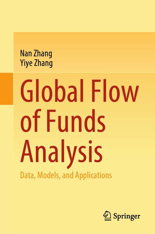 Book cover of Global Flow of Funds Analysis: Data, Models, and Applications (2024)