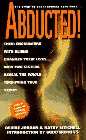 Abducted!: the story of the intruders continues