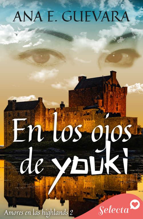 En los ojos de Youki (En los ojos del highlander #Volumen 2)