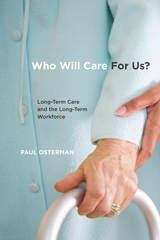 Who Will Care For Us? Long-Term Care and the Long-Term Workforce: Long-Term Care and the Long-Term Workforce