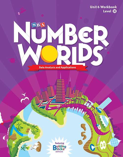 Book cover of SRA Number Worlds: Data Analysis and Applications, Unit 6, Level H Workbook [Grade 6]