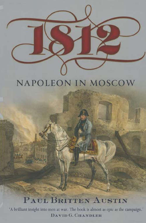 Book cover of 1812: Napoleon in Moscow