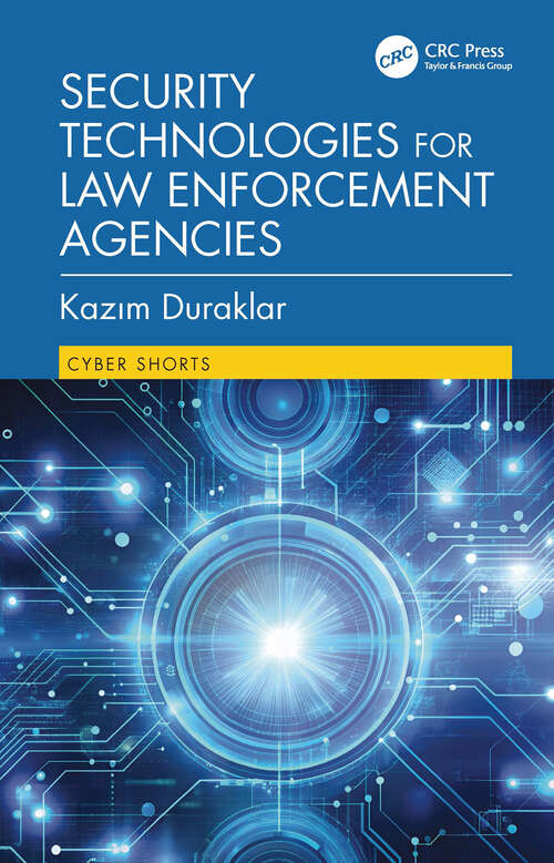 Book cover of Security Technologies for Law Enforcement Agencies (1) (Cyber Shorts)