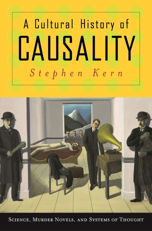 Book cover of A Cultural History of Causality