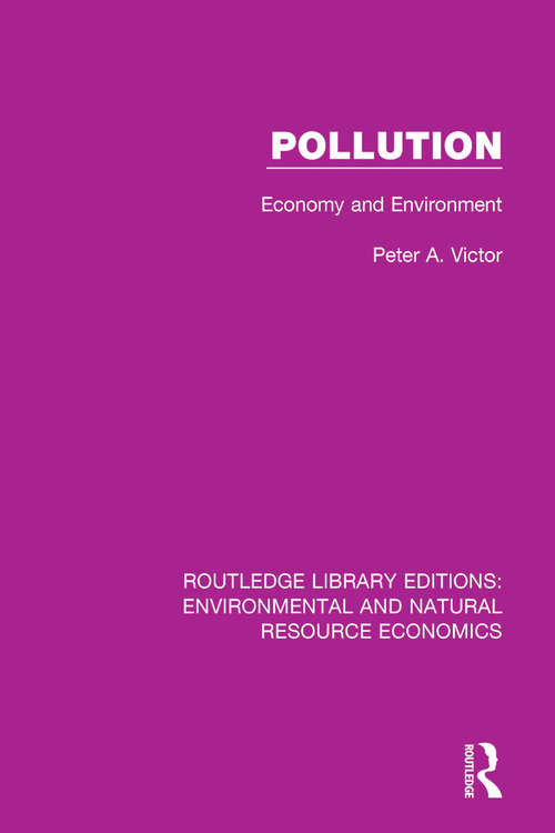 Pollution: Economy and Environment (Routledge Library Editions: Environmental and Natural Resource Economics)