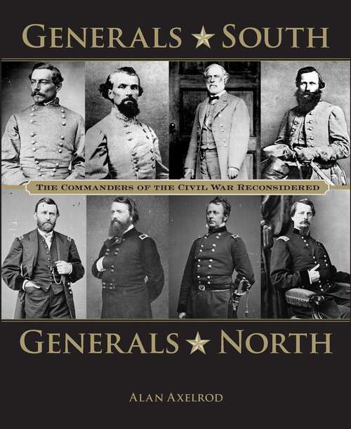 Book cover of Generals South, Generals North: The Commanders of the Civil War Reconsidered