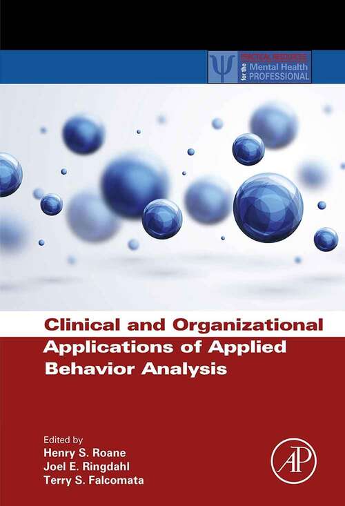 Book cover of Clinical and Organizational Applications of Applied Behavior Analysis (Practical Resources for the Mental Health Professionals Series)