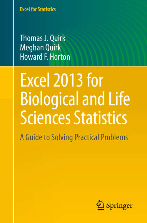 Excel 2013 for Biological and Life Sciences Statistics