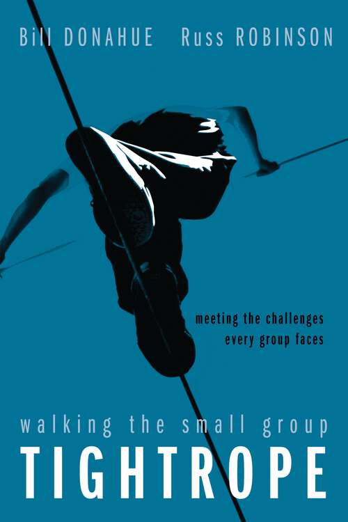 Book cover of Walking the Small Group Tightrope: Meeting the Challenges Every Group Faces