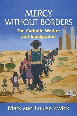 Book cover of Mercy Without Borders: The Catholic Worker And Immigration