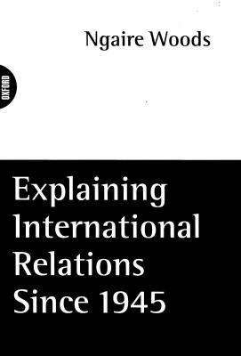 Book cover of Explaining International Relations Since 1945