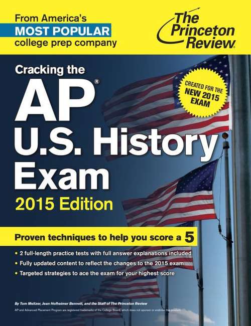 Cracking the AP U.S. History Exam 2015 Edition