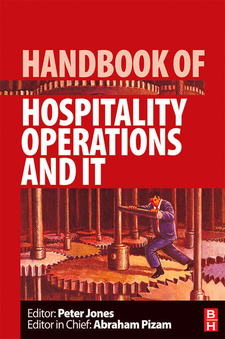 Handbook of Hospitality Operations and IT (Handbooks Of Hospitality Management Ser.)