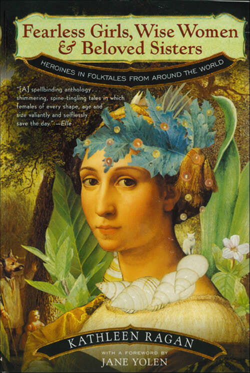 Book cover of Fearless Girls, Wise Women & Beloved Sisters: Heroines in Folktales from Around the World