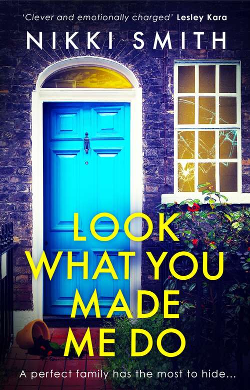 Book cover of Look What You Made Me Do: The most emotional, gripping gut punch of a thriller of 2021